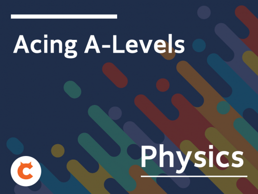Acing A-Levels: Physics
